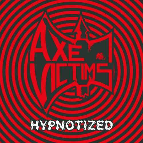 AXE VICTIMS - Hypnotized CD